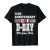 D-Day 75 Year Anniversary T-Shirt Gift For Men And Women