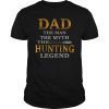 DAD The Bow Hunter The Myth The Legend Hunting Funny Tee shirt