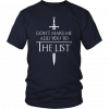 DONT MAKE ME ADD YOU TO THE LIST MEDIEVAL THRONE SHIRT FUNNY GAME OF THRONES