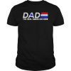 Dad Red White and Blue The Real American Hero T Shirts