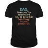 Dad Thank You For Teaching Me How To Be A Man Tshirt Gifts