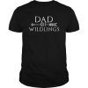 Dad of wildlings shirt funny Fathers Day gift