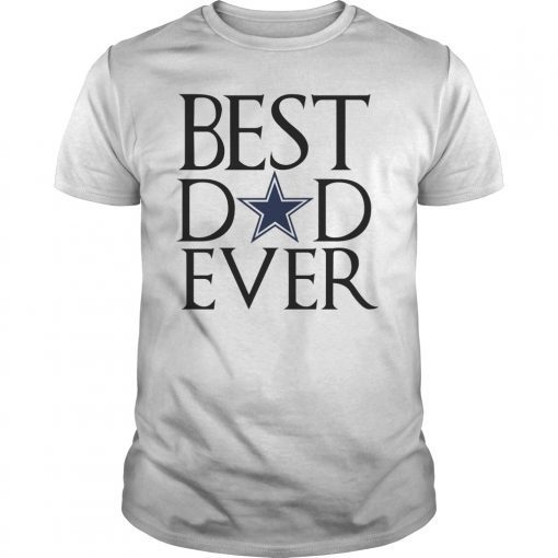 Dallas Cowboys Best Dad Ever Father's Day T-Shirt