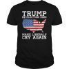 Donald Trump Election 2020 Make Liberals Cry Again GOP TShirts