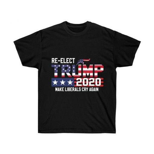 Donald Trump Election 2020 Make Liberals Cry Again GOP Shirt