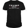 Donald Trump Election 2020 Make Liberals Cry Again Shirts