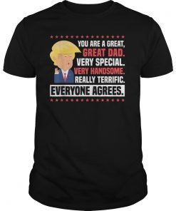 Donald Trump Father's Day Tee Shirt Great Dad Gift