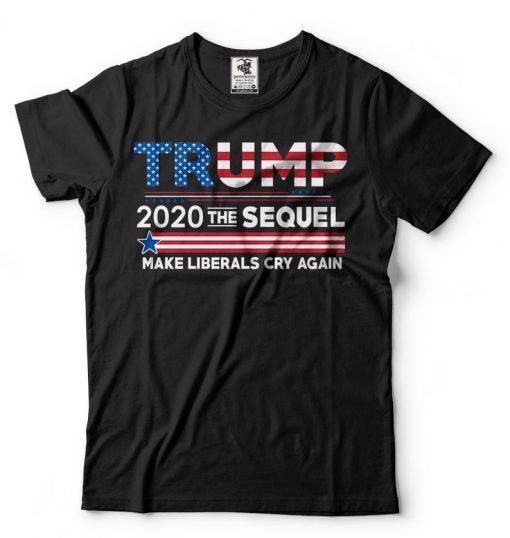 Donald Trump President T-shirt Funny 2020 Elections Make Liberals Cry Again Presidential Election T-Shirts