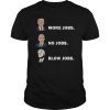 Donald trump more jobs obama no jobs bill clinton blow jobs T-Shirts