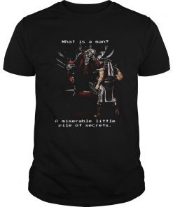 Dracula whatis a man a miserable little pile of secrets shirt