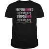 Empowered Women Motivational T-Shirt