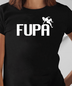 FUPA Shirt