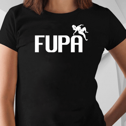 FUPA Shirt