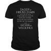 Father Of Wildling Shirt Daddy Of House Gift T-Shirt