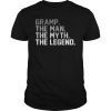 Father's Day Gifts Gramp The Man The Myth The Legend Shirt