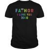 Fathor I Love You 3000 T-Shirt