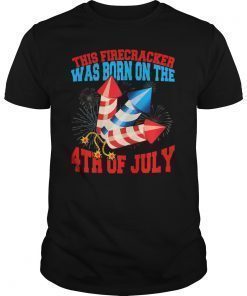 Firecracker Born On Fourth July T-Shirt