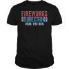 Fireworks Director T-Shirt 4th of July Gift Shirt