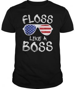 Floss Like A Boss T-Shirt 4th of July Gift Shirt