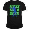 Floss Like a Boss T Shirt