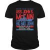 Fortune Favors the Brave USS John S. McCain Support our Vets T-Shirt