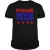 Four More Years Trump 2020 T shirt T-Shirt