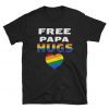 Free Dad Hugs- Free Papa Hugs- LGBT Parent- LGBT Father-LGBT Tee- Gay T-shirt- Pride For Father- Ally Parent-Short T-Shirt