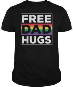 Free Dad Hugs Rainbow LGBT Pride Shirt Fathers Day T-Shirt