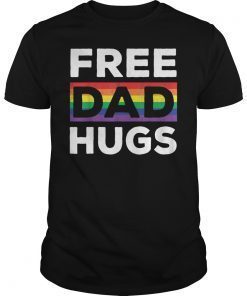 Free Dad Hugs Rainbow LGBT Pride TShirt Fathers Day Gift Tee