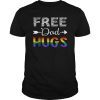 Free Dad Hugs Shirt LGBT