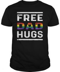 Free Dad Hugs Shirt LGBT