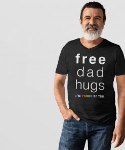 Free Dad Hugs Shirt , LGBT Dad Tshirt, gay ally t shirt, lgbt pride week shirt for men, gay parent pride tee, trans pride, lgbtq dad gift