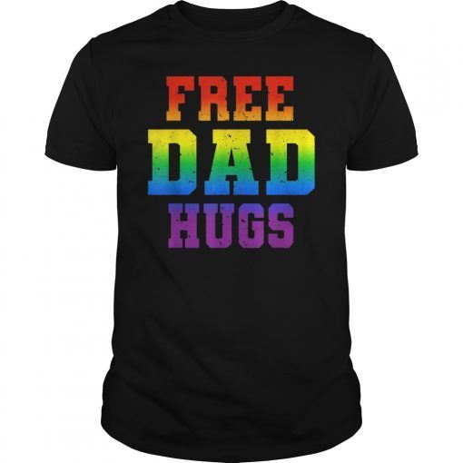 Free Dad Hugs T-Shirt LGBT