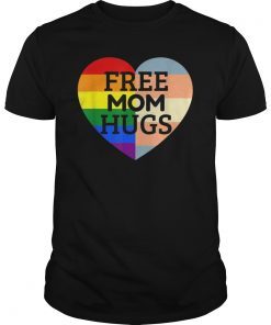 Free Mom Hugs Pride Tee Shirt