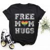Free Mom Hugs T-Shirt LGBT Rainbow Heart T-shirt LGBT Mom Love