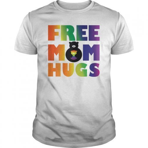 Free Mom Hugs T shirt-LGBT Gay Pride Parades Shirt