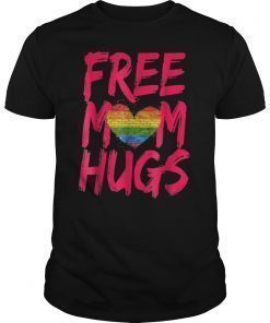 Free Mom Hugs TShirt LGBT Free Mom Hugs LGBT
