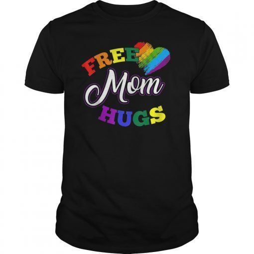 Free mom hugs rainbow gray pride LGBT funny T-shirt