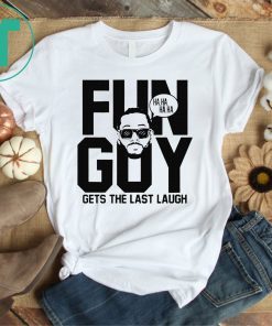 Fun Guy Kawhi Leonard Gets The Last Laugh T-Shirt