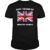 Funny Happy Treason Day Ungrateful Colonials T-Shirt