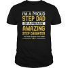 Funny Step Dad Shirt Fathers Day Gift Step Daughter Stepdad T-Shirt
