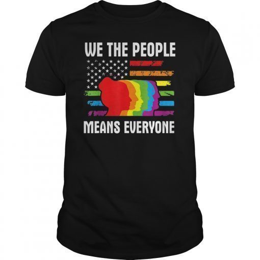 Gay Lesbian Pride T Shirt We The People Means Everyone Gift Shirt