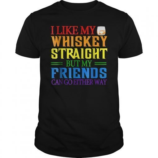 Gay Queer Lesbian Pride Shirt Whiskey Straight Joke