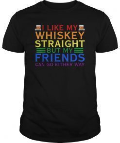 Gay Queer Lesbian Pride Tee Shirt Whiskey Straight Joke T-Shirt