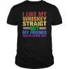Gay Queer Lesbian Pride Whiskey Straight Joke T-Shirt