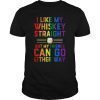 Gay Queer Lesbian Pride Whiskey Straight Joke T-Shirt