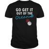 Go Get It Out Of the Ocean Shirt Funny Baseball Homerun Hit T-Shirt