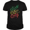 Good Vibes Only Rasta Reggae Mens Womens T Shirt