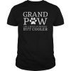 Grand Paw Gift Shirts Like Regular Grandpa But Cooler Dog Lovers