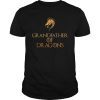 Grandfather Of Dragons Shirt Cool Matching Grandpa Gift Tee